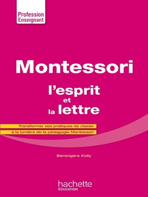 cover image of Montessori, l'esprit et la lettre